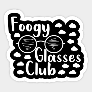 foggy glasses club est. 2020, funny quote for glasses wearers Sticker